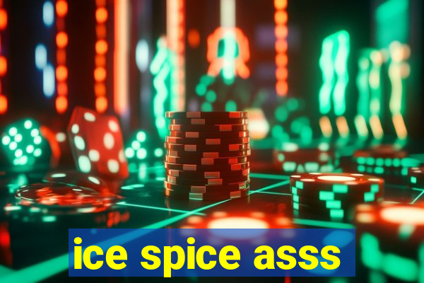 ice spice asss